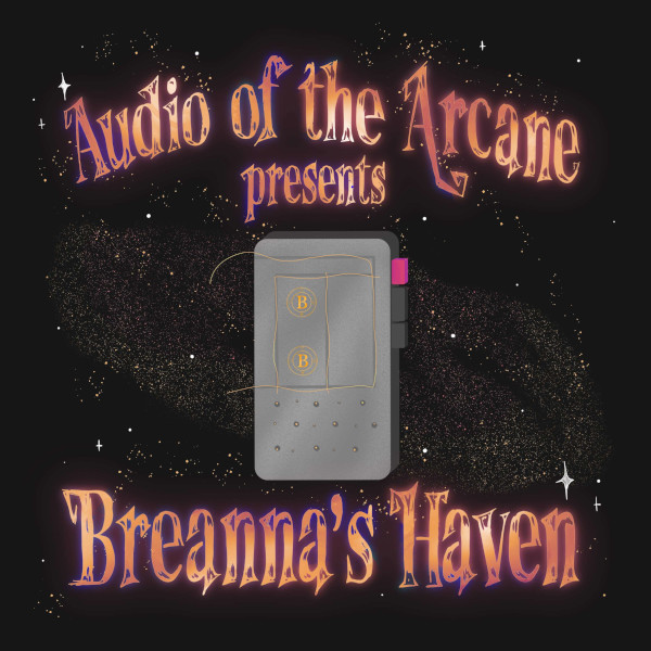 audio_of_the_arcane_presents_breannas_haven_logo_600x600.jpg