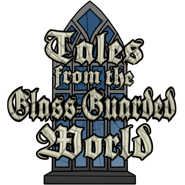 tales_from_the_glass_guarded_world_logo_600x600.jpg