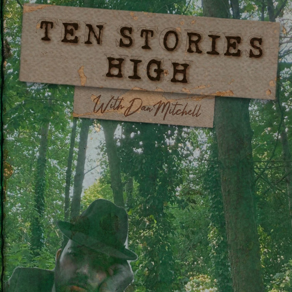 ten_stories_high_with_dan_mitchell_logo_600x600.jpg