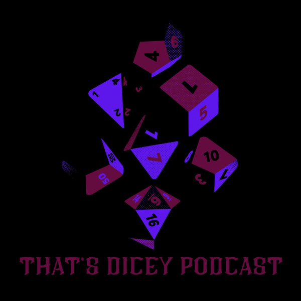 thats_dicey_podcast_logo_600x600.jpg